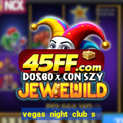 vegas night club s o louren o do sul